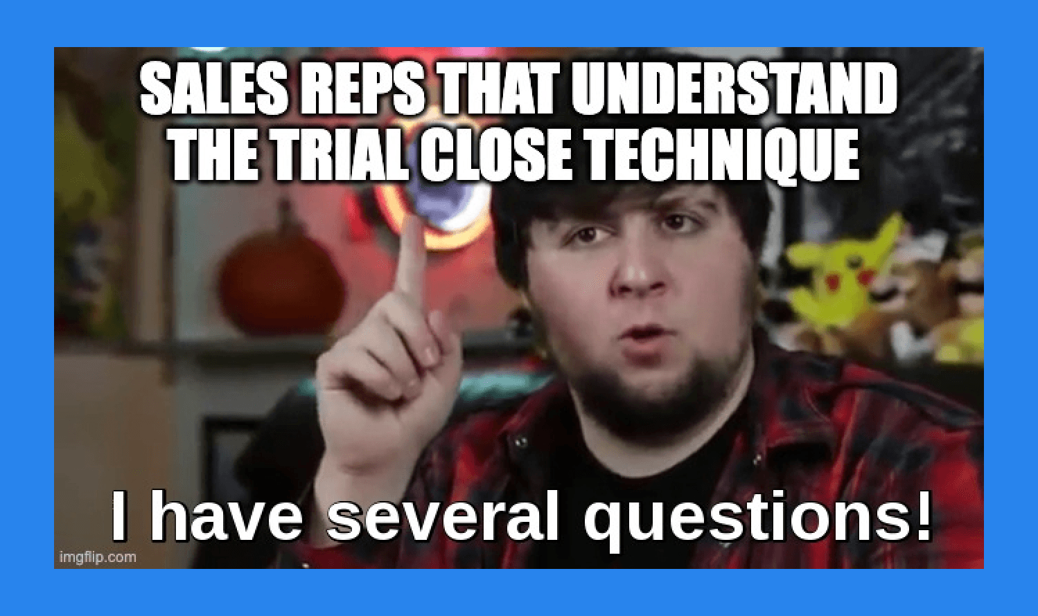 What is a Trial Close?