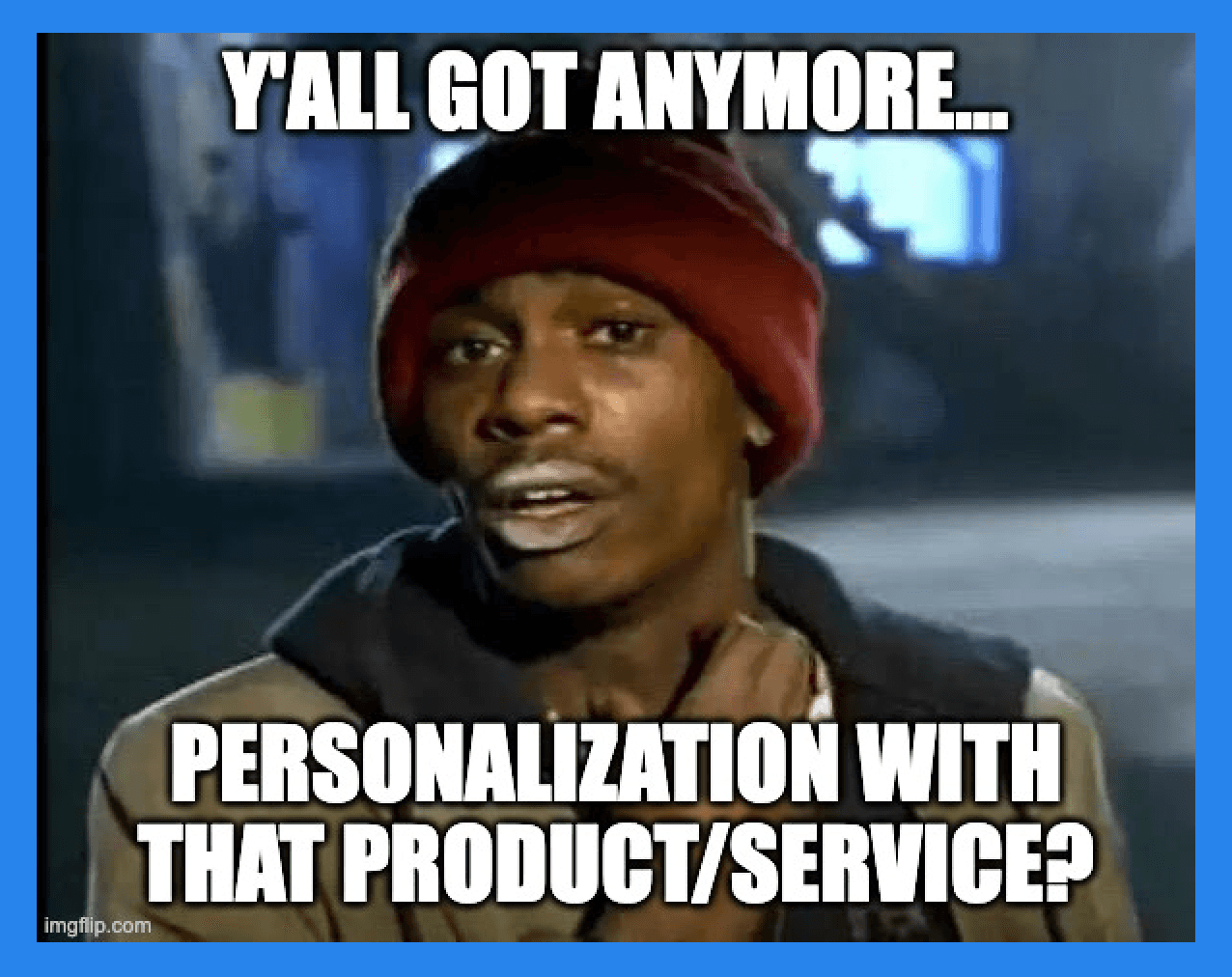 May Lack Personalization in Some Cases