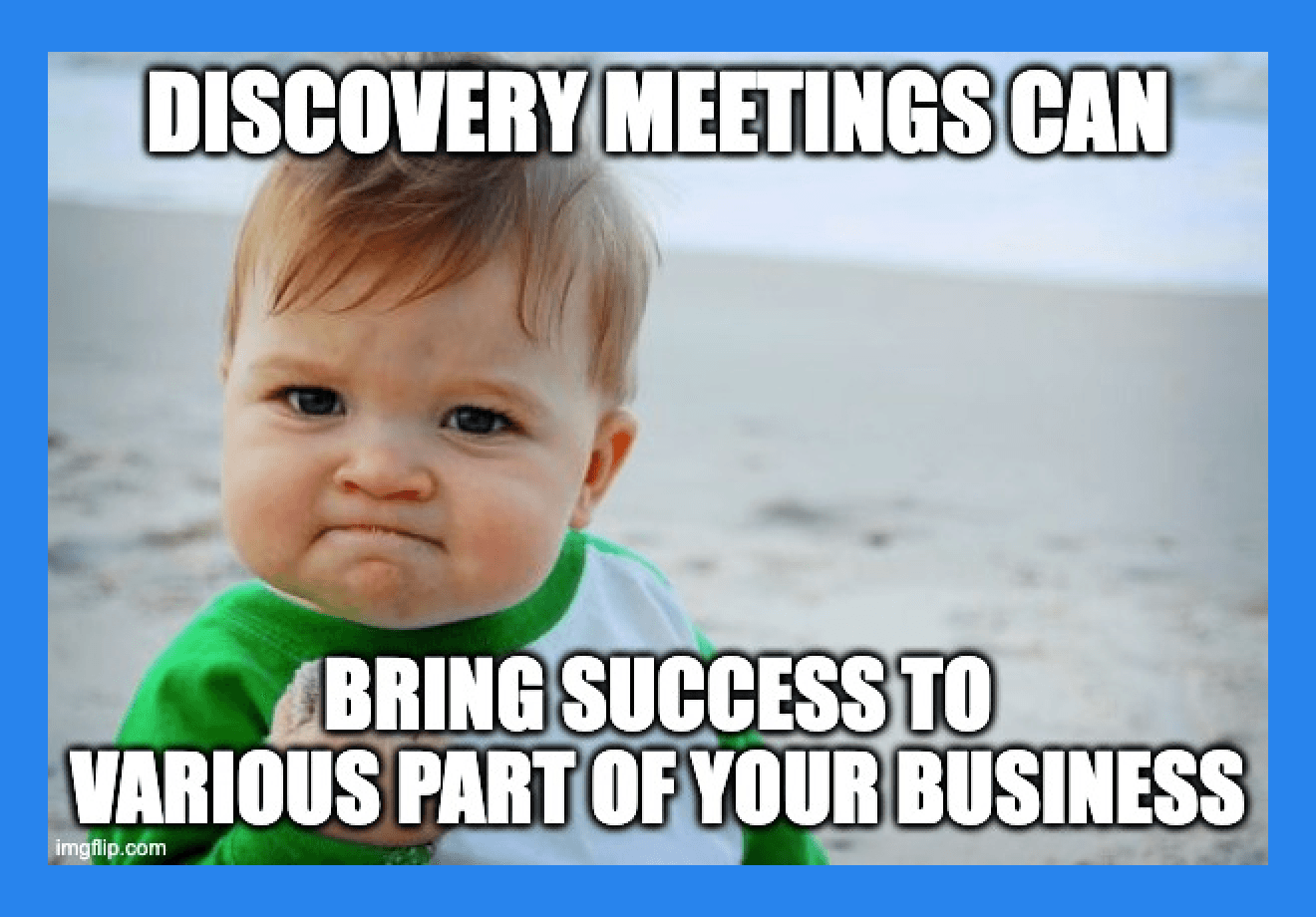 Advantages of a Discovery Meeting
